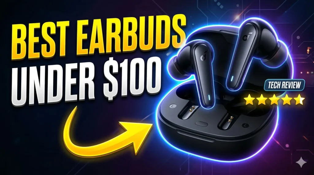 Best Wireless Earbuds Under $100 (2026) – Top 5 Budget Picks